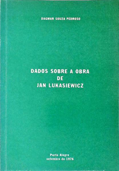 Dados Sobre A Obra De Jan Lukasiewicz