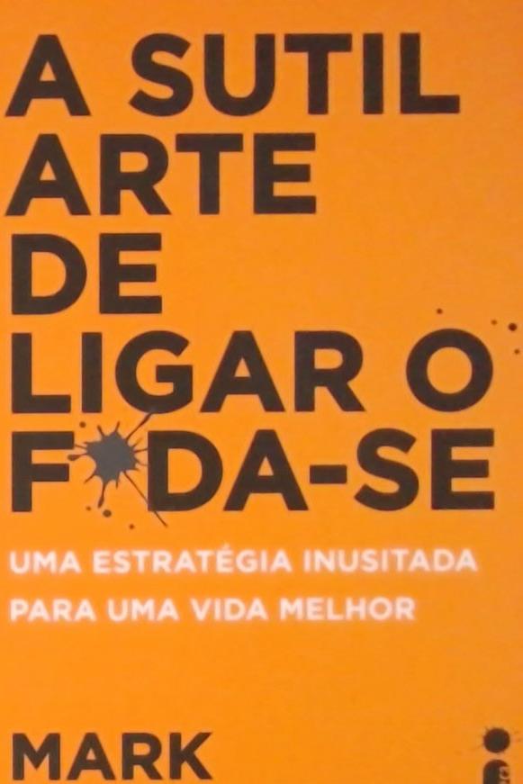 A sutil arte de ligar o f*da-se