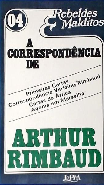 A Correspondência De Arthur Rimbaud