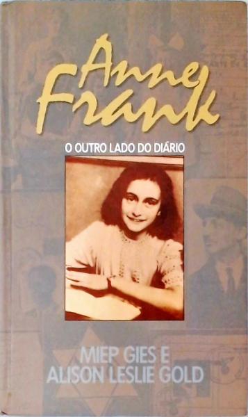 Anne Frank: O Outro Lado Do Diário