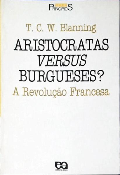 Aristocratas Versus Burgueses?