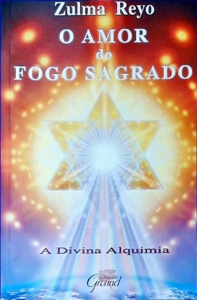 O Amor Do Fogo Sagrado