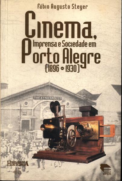 Cinema, Imprensa E Sociedade Em Porto Alegre