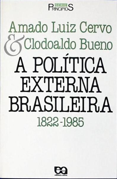 A Política Externa Brasileira: 1822-1985