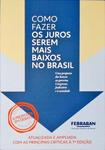 Como Fazer Os Juros Serem Mais Baixos No Brasil