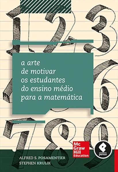 A Arte De Motivar Os Estudantes Do Ensino Médio Para A Matemática