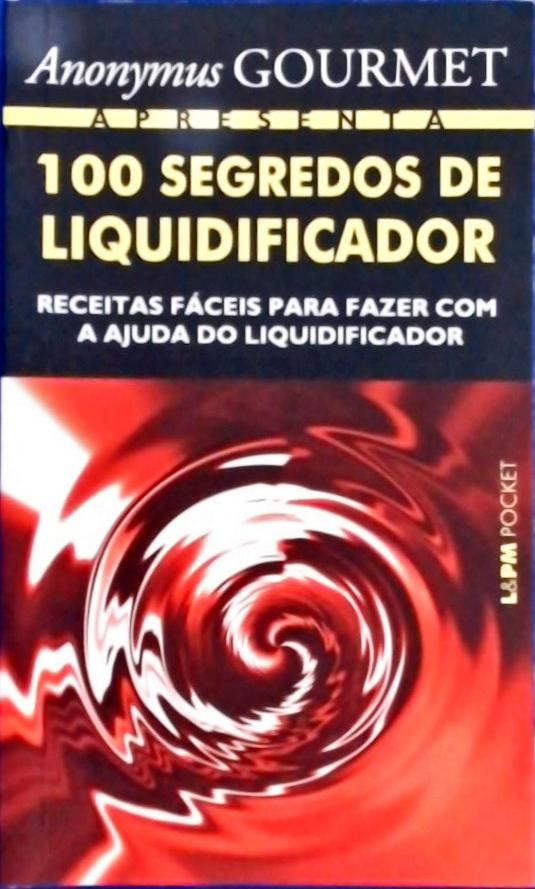 100 segredos de liquidificador