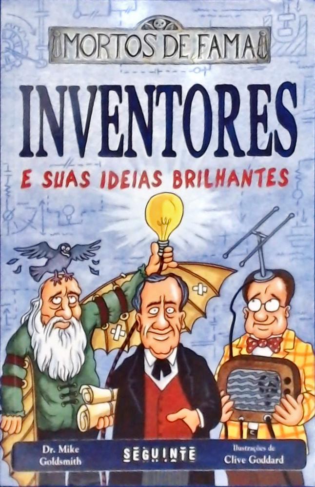 Inventores E Suas Ideias Brilhantes