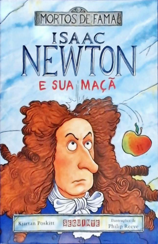 Isaac Newton E Sua Maçã