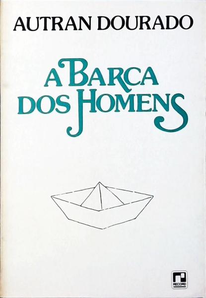 A Barca Dos Homens