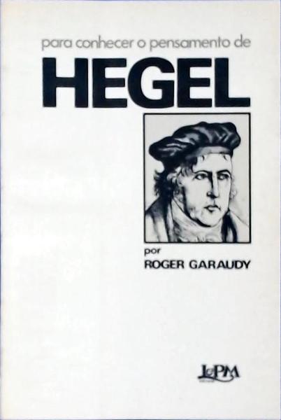 Para Conhecer O Pensamento De Hegel