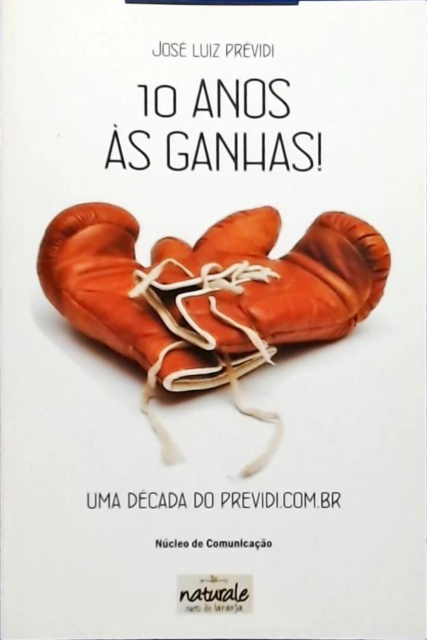 10 Anos Às Ganhas!