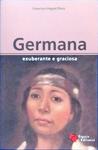 Germana: Exuberante E Graciosa