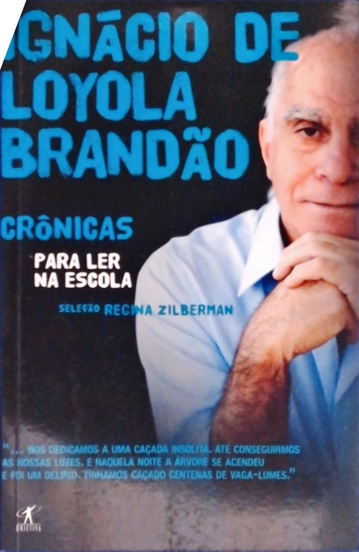 Crônicas Para Ler Na Escola - Ignácio De Loyola Brandão
