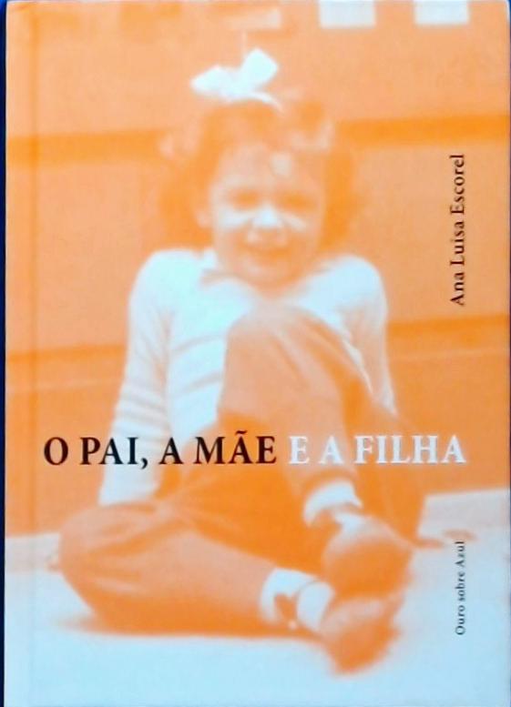 O Pai, A Mãe E A Filha