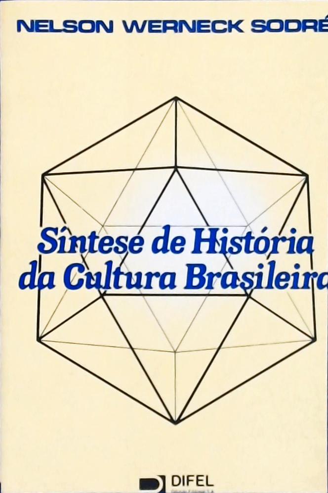 SÍNTESE DE HISTÓRIA DA CULTURA BRASILEIRA
