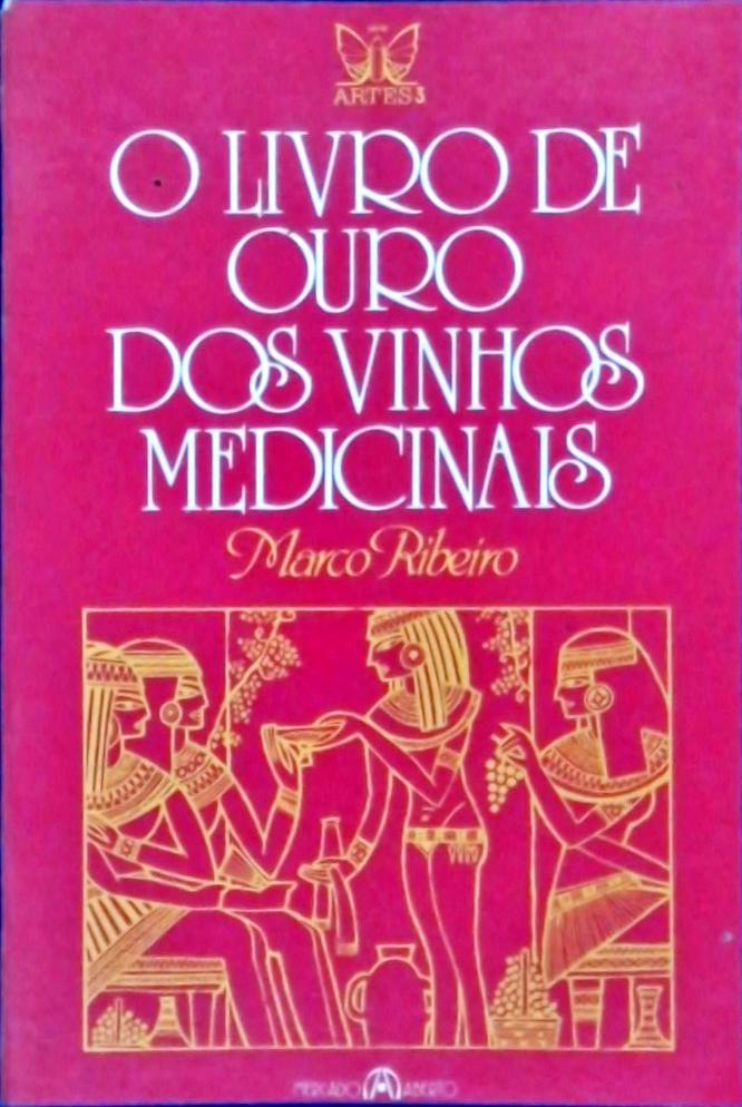 O Livro de Ouro dos Vinhos Medicinais