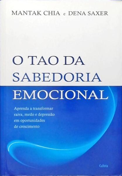 O Tao Da Sabedoria Emocional
