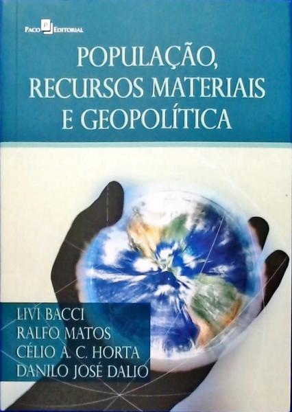 População, Recurso Materiais E Geopolítica