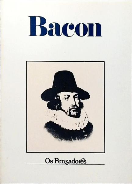 Os Pensadores: Bacon