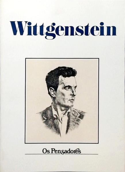 Os Pensadores: Wittgenstein