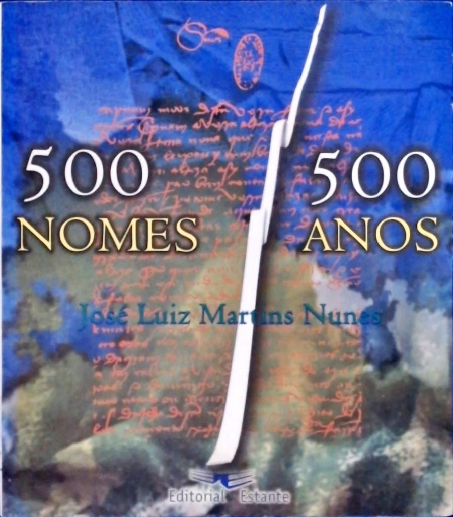 500 Nomes 500 Anos