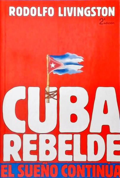 Cuba Rebelde: El Sueño Continúa