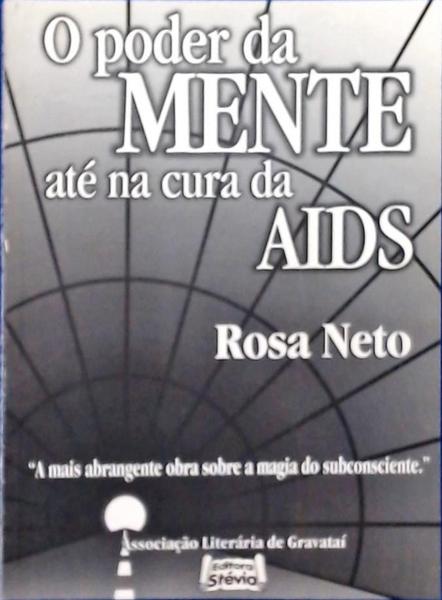 O Poder Da Mente Até Na Cura Da Aids