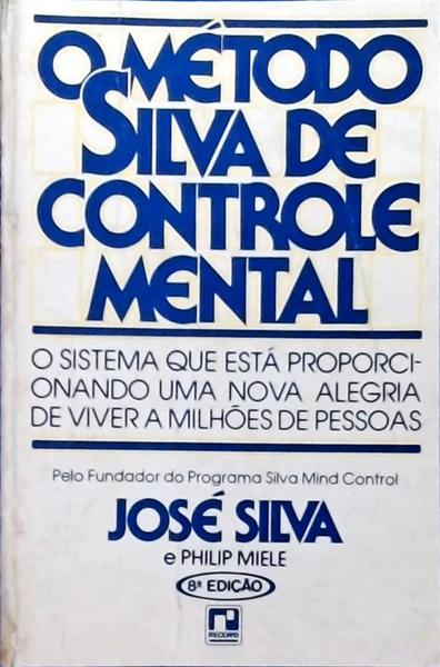 O Método Silva De Controle Mental