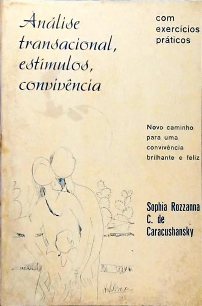 Análise Transacional: Estímulos E Convivência