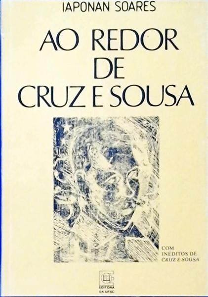 Ao Redor De Cruz E Sousa