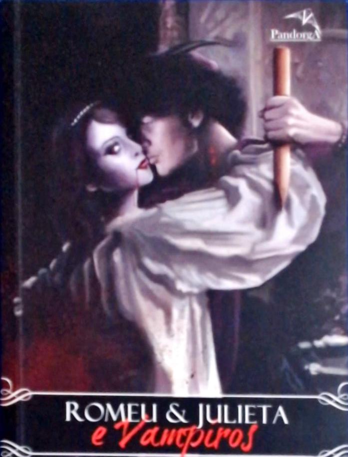 Romeu E Julieta E Vampiros - Adaptado Da Obra De William Shakespeare Por Claudia Gabel
