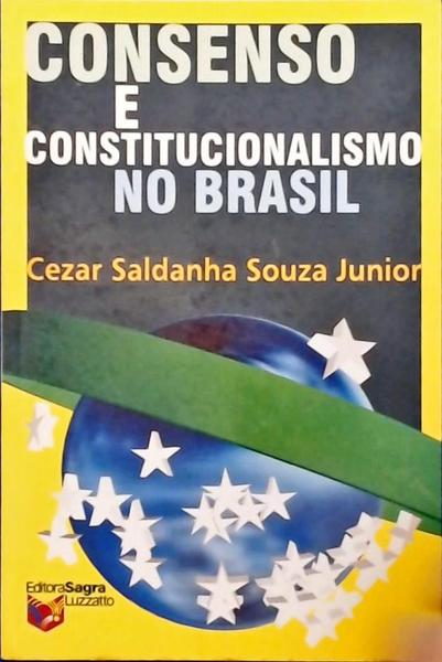 Consenso E Constitucionalismo No Brasil