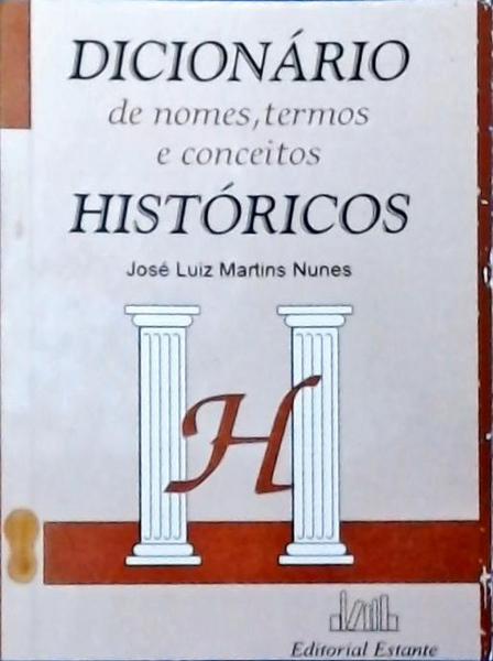 Dicionário De Nomes, Termos E Conceitos Históricos