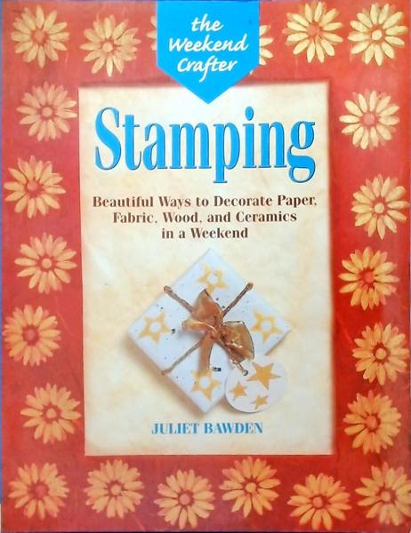 The Weekend Crafter: Stamping
