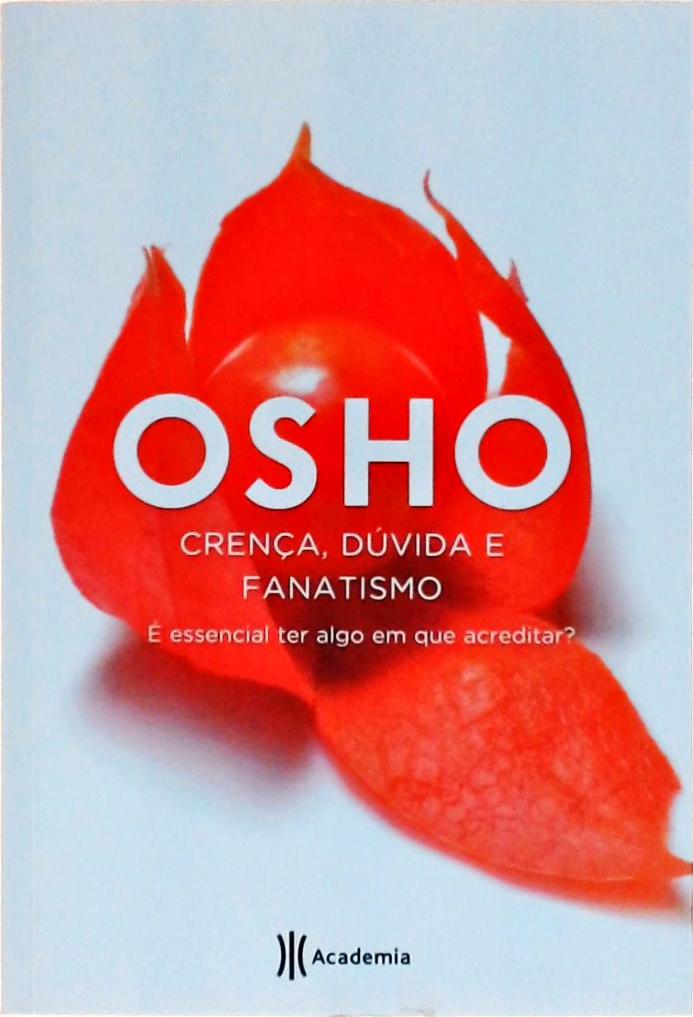 Crença, Dúvida E Fanatismo