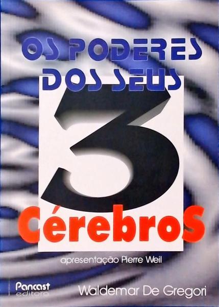 Os Poderes Dos Seus 3 Cérebros