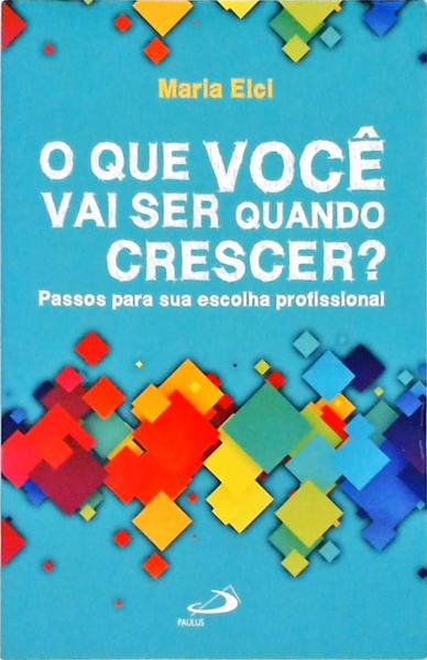 O Que Você Vai Ser Quando Crescer?