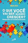 O Que Você Vai Ser Quando Crescer?