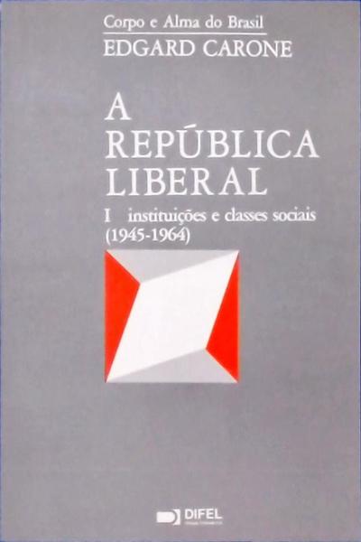 A República Liberal Vol 1