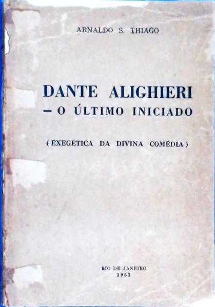 Dante Alighieri: O Último Iniciado