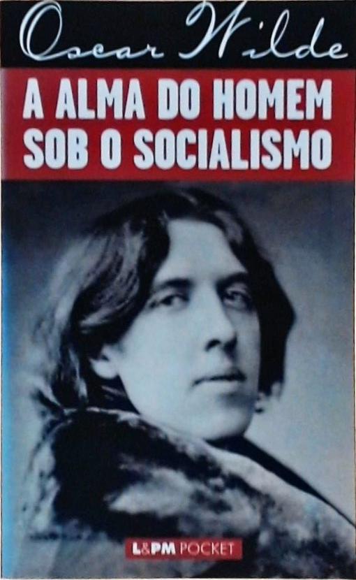 A Alma Do Homem Sob O Socialismo