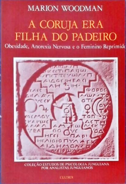 A Coruja Era Filha Do Padeiro