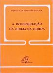 A Interpretação Da Bíblia Na Igreja