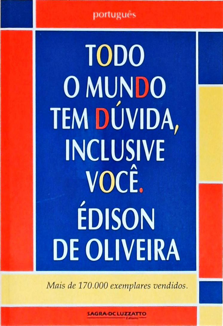 Português: Todo Mundo tem Dúvida, Inclusive Você (1996)