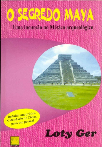 O Segredo Maya: Uma Incursão no México Arqueológico