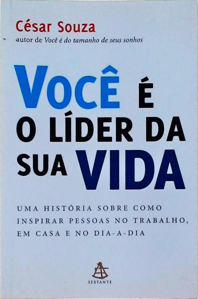 Você É O Líder Da Sua Vida?