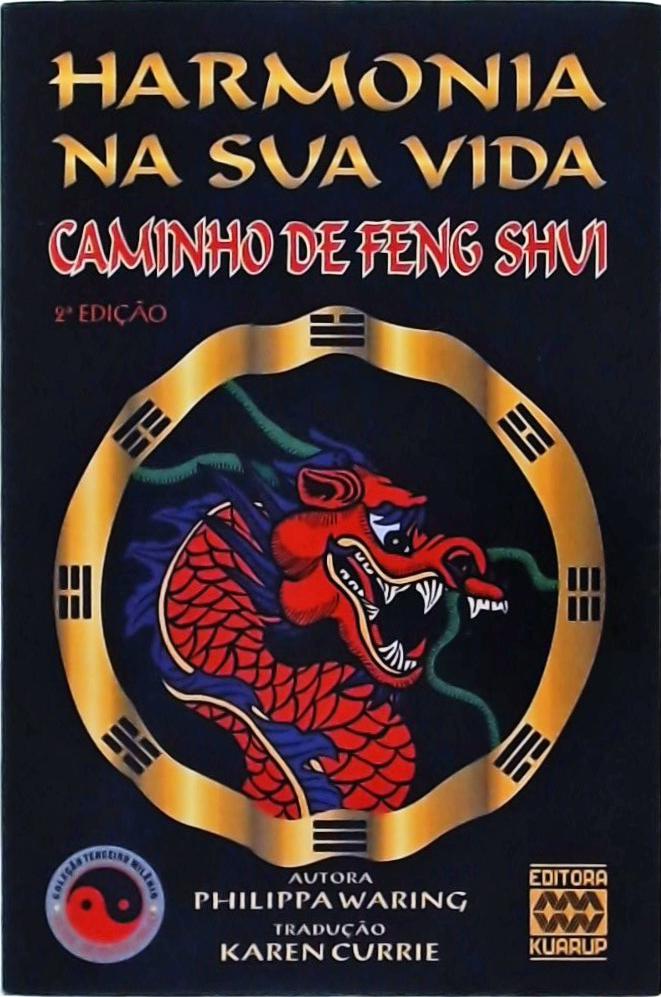 Harmonia Na Sua Vida: Caminho De Feng Shui