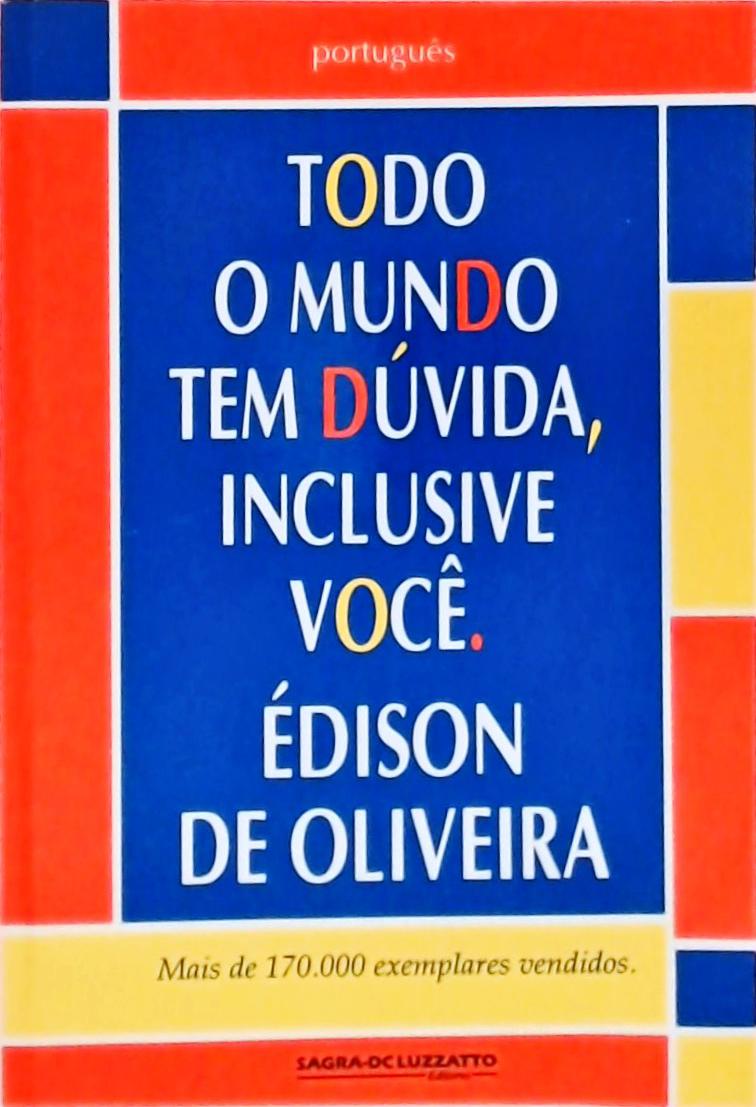 Todo o Mundo tem Dúvida, Inclusive Você  -1998