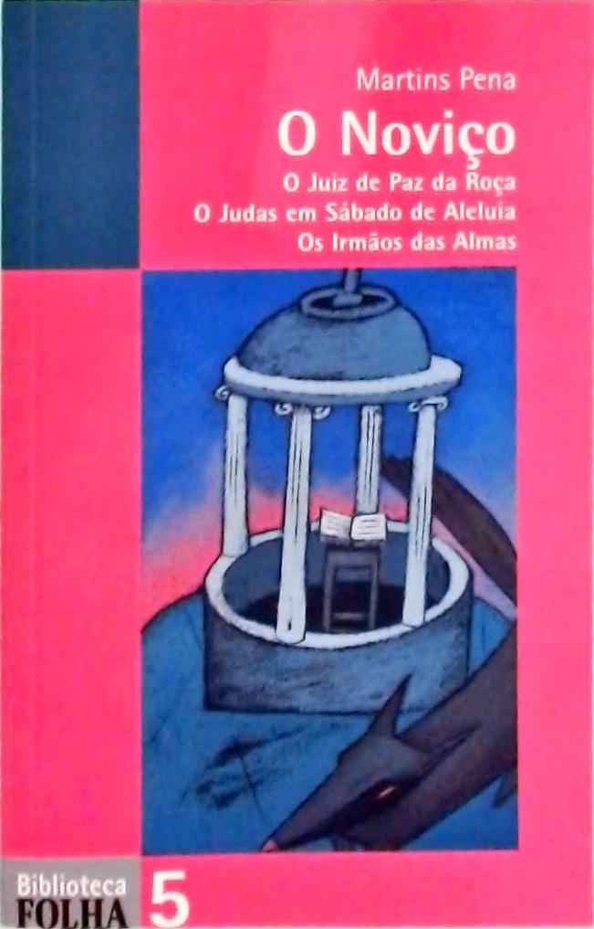 O Noviço - O Juiz De Paz Da Roça - O Judas Em Sábado De Aleluia - Os Irmãos Das Almas